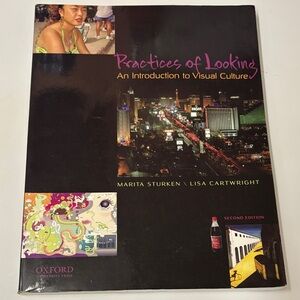Practices of Looking: An Introduction to Visual Culture - 2nd edition